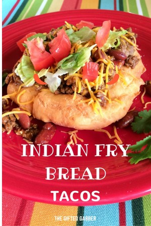 Indian Fry Bread Recipe for Indian Tacos - The Gifted Gabber