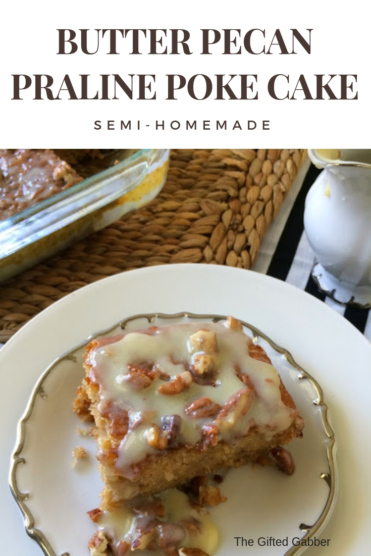 Butter Pecan Praline Poke Cake - The Gifted Gabber