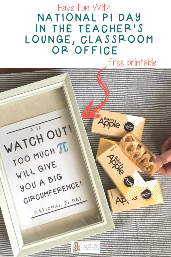 Celebrate National Pie Day and National Pi Day at your school or office with these three free printables! Fun celebratory food doesn't get much easier than McDonald's apple pies - no fuss, no mess! Pop a cute little sign with a funny quote into a frame - and, bam, it's a pie party in the classroom, teacher's lounge or office! Teachers can show their students they DO have a sense of humor with this fun idea!