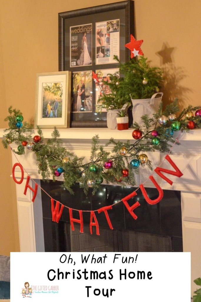 Christmas mantle with Oh What Fun garland