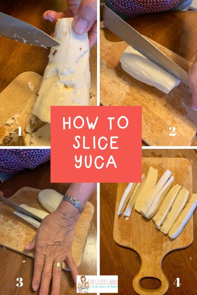 collage on how to slice yuca for yuca fries