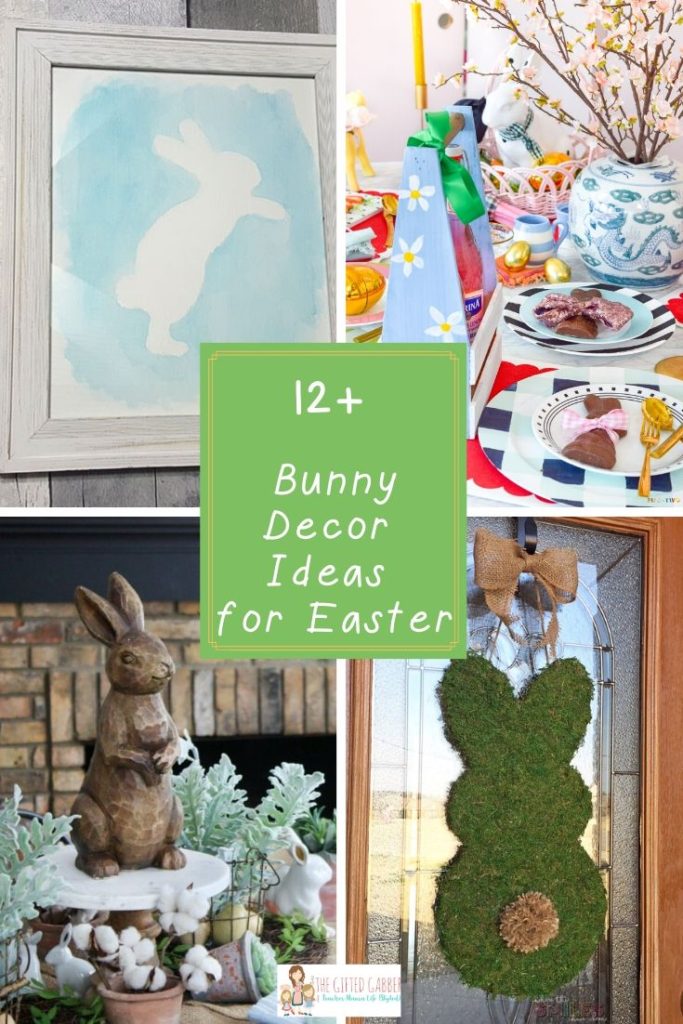 4 image collage with bunny Easter decor ideas such as bunny butt sign, bunny garland, and bunny table scape