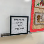 positive classroom quotes for students on letter board in classroom