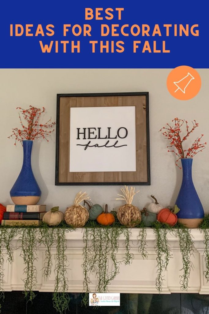 fall decorations for home ideas on a white mantle with text overlay
