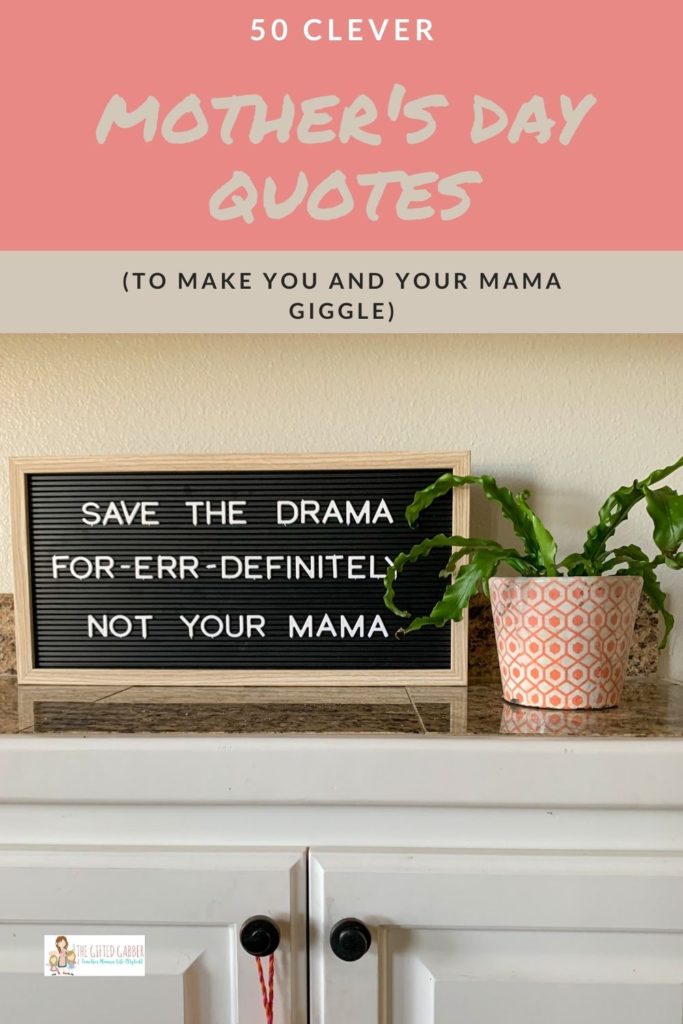 save the drama for your mama quote for busy mom quotes post on black letter board for hard working mom quotes