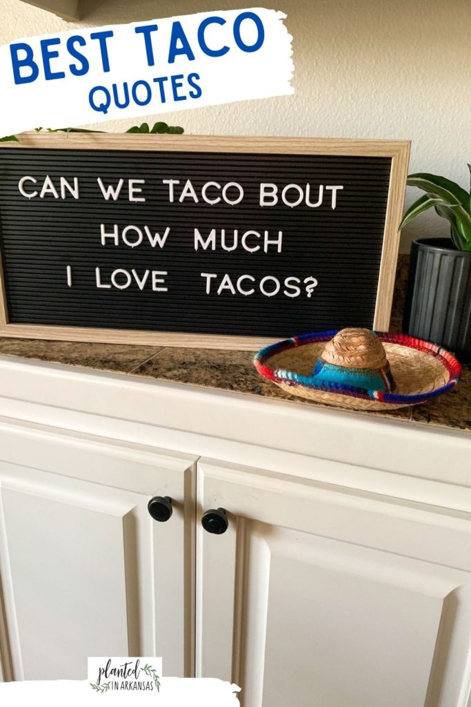 tacos quotes on black letter board with small sombrero and text overlay 